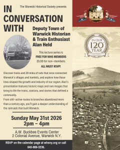 Warwick Historical Society Presents @ A.W. Buckbee Events Center | Warwick | New York | United States